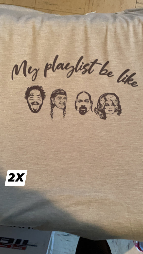 My playlist be like